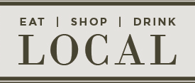 Eat, Shop, Drink, Local